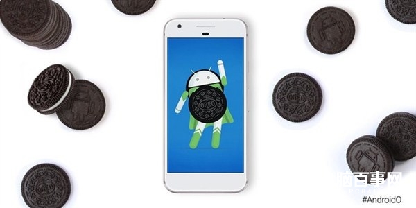 Android 8.0正式版发布时间 Android 8.0首批适配机型一览